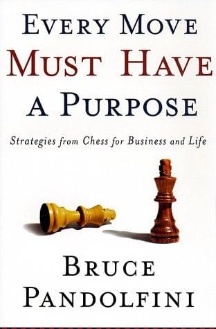 Every Move Must Have a Purpose
