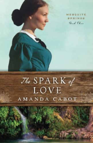Spark of Love (Mesquite Springs, Bk. 3)