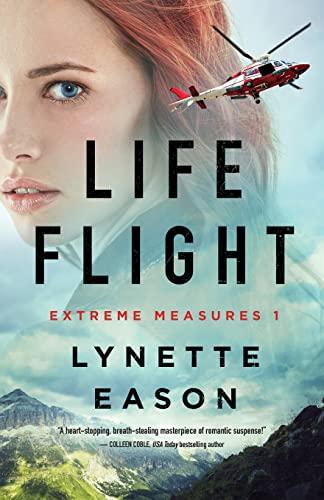 Life Flight (Extreme Measure, Bk. 1)
