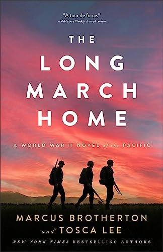 The Long March Home: A World War II Novel of the Pacific