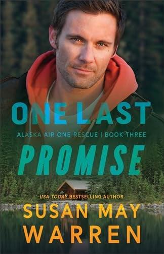 One Last Promise (Alaska Air One Rescue, Bk. 3)