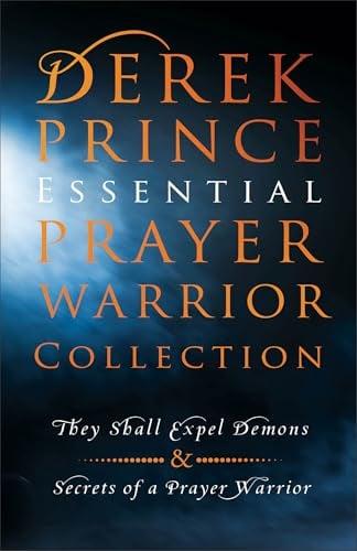 Derek Prince Essential Prayer Warrior Collection (They Shall Expel Demons/Secrets of a Prayer Warrior)