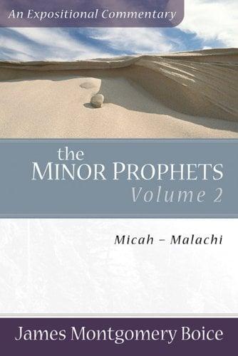 Micah-Malachi: The Minor Prophets, Volume 2(Expositional Commentary)