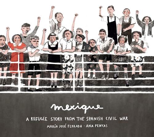Mexique: A Refugee Story From the Spanish Civil War