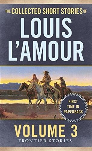 The Collected Short Stories of Louis L'Amour (Frontier Stories, (Bk. 3)