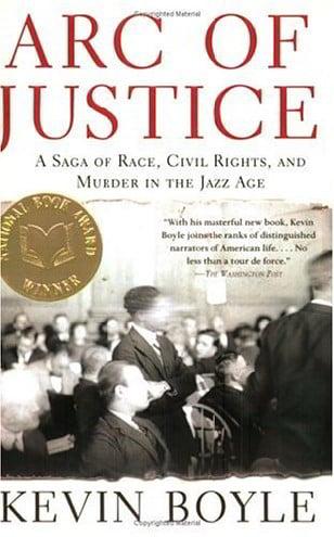 Arc of Justice: A Saga of Race, Civil Rights, and Murder in the Jazz Age