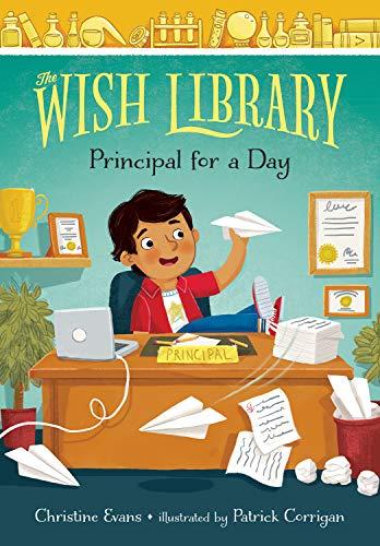 Principal for a Day (The Wish Library, Bk. 2)