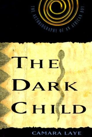 The Dark Child: The Autobiography of an African Boy