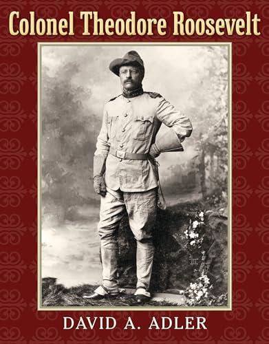 Colonel Theodore Roosevelt