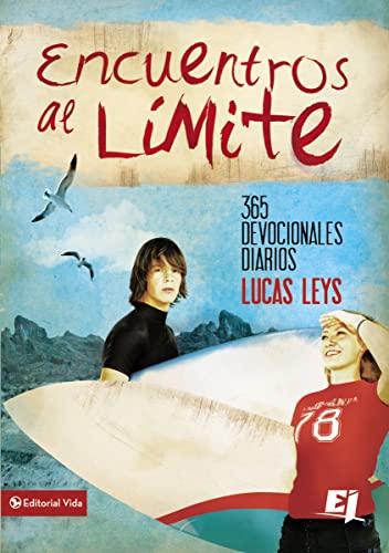 Encuentros Al Limite: 365 Devocionales Diarios