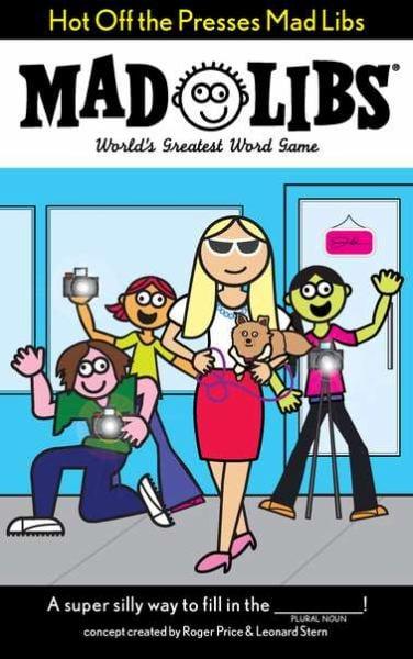Hot off the Presses Mad Libs