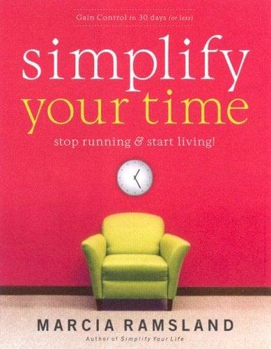 Simplify Your Time: Stop Running & Start Living!