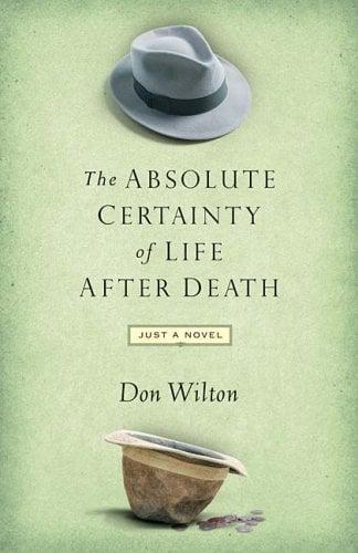 The Absolute Certainty of Life After Death