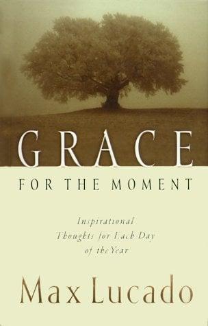 Grace for the Moment: Inspirational Thoughts for Each Day of the Year (Volume 1)