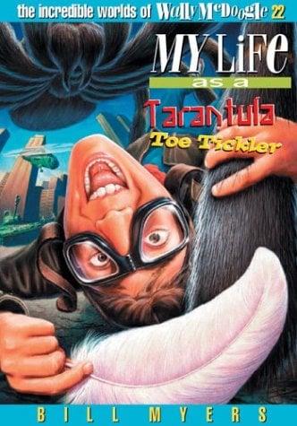 My  My Life As A Tarantula Toe Tickler (Wally McDoogle Bk. 22)