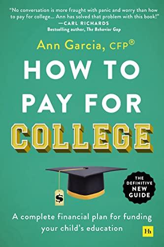 How to Pay for College: A Complete Financial Plan for Funding Your Child's Education