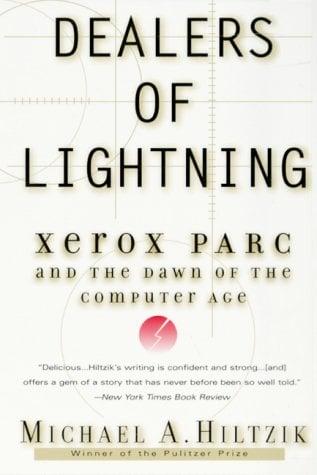 Dealers of Lighting: Xerox Parc and the Dawn of the Computer Age