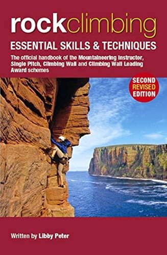 Rock Climbing: Essential Skills & Techniques (Mountain Training Handbook, Bk. 2, 2nd Edition)