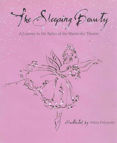 The Sleeping Beauty: A Journey to the Ballet of the Mariinsky Theatre