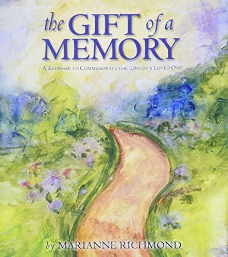 The Gift of a Memory: A Keepsake to Commemorate the Loss of a Loved One