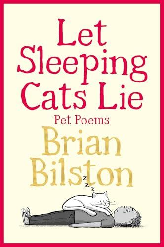 Let Sleeping Cats Lie: Pet Poems