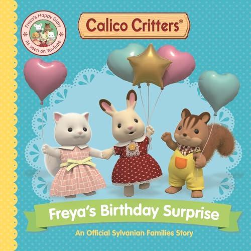Freya's Birthday Surprise: An Official Calico Critters Story (Calico Critters)