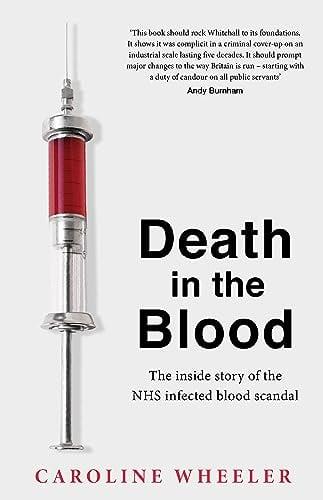 Death in the Blood: The Inside Story of the NHS Infected Blood Scandal
