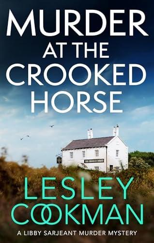 Murder at the Crooked House (Libby Sarjeant Murder Mystery, Bk. 26)