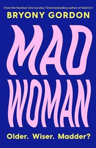 Mad Woman: How to Survive a World That Thinks You're the Problem