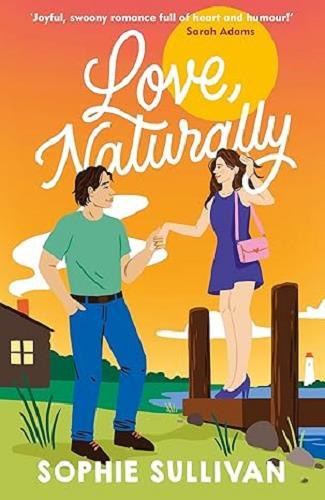 Love, Naturally (Rock Bottom Love, Bk. 1)