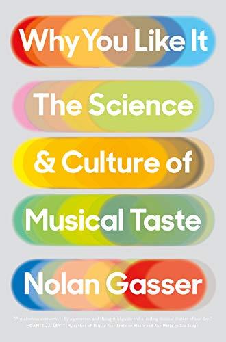 Why You Like It: The Science & Culture of Musical Taste