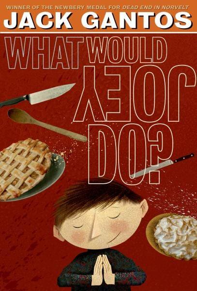 What Would Joey Do? (Joey Pigza, Bk. 3)