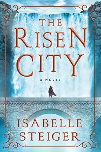The Risen City (Paths of Lantistyne, Bk. 3)