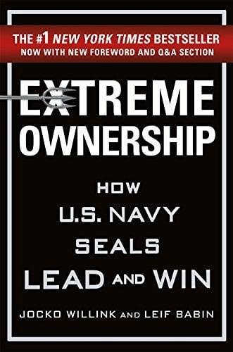 Extreme Ownership: How U.S. Navy Seals Lead and Win (New Edition)
