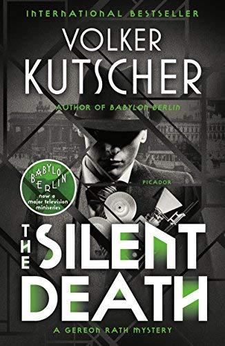 The Silent Death (Gereon Rath Mystery Series, Bk. 2)