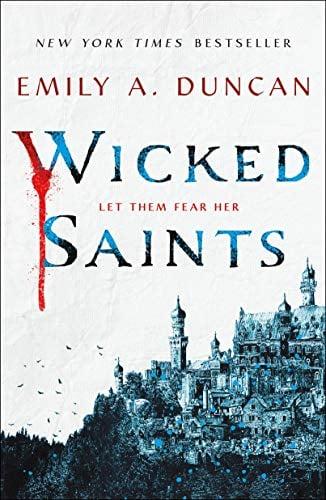 Wicked Saints (Something Dark and Holy, Bk. 1)