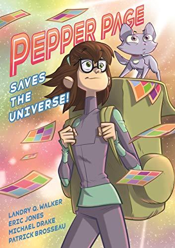 Pepper Page Saves the Universe! (The Infinite Adventures of Supernova, Volume 1)