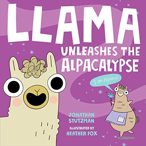 Llama Unleashes the Alpacalypse (A Llama Book, Bk. 2)