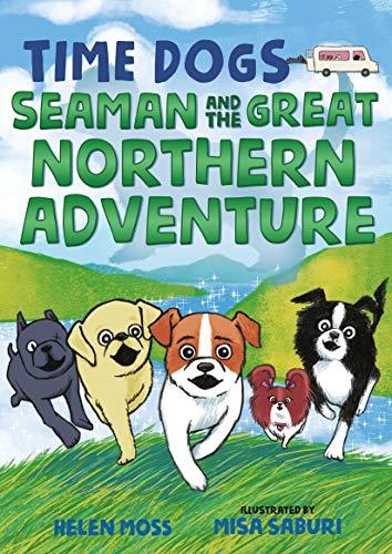 Seaman and the Great Northern Adventure (Time Dogs, Bk. 2)