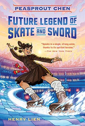 Peasprout Chen, Future Legend of Skate and Sword (Peasrout Chen, Bk. 1)