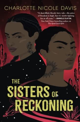 The Sisters of Reckoning (The Good Luck Girls, Bk. 2)