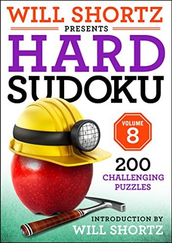 Will Shortz Presents Hard Sudoku (Volume 8)