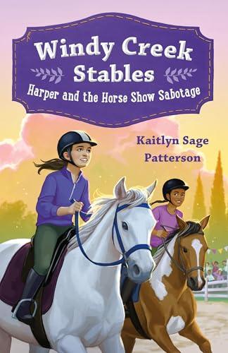 Harper and the Horse Show Sabotage (Windy Creek Stables, Bk. 2)
