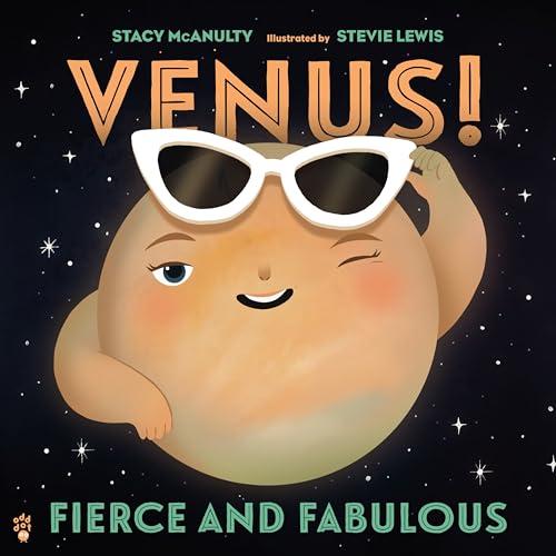 Venus! Fierce and Fabulous (Our Universe, Bk. 9)