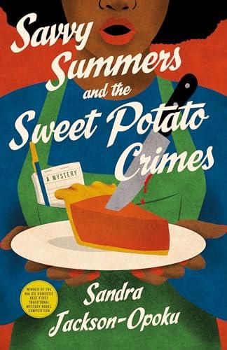 Savvy Summers and the Sweet Potato Crimes (Savvy Summers Mystery, Bk. 1)