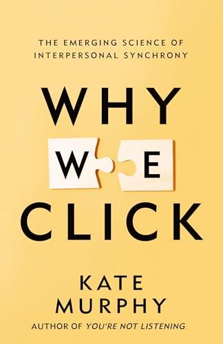 Why We Click: The Emerging Science of Interpersonal Synchrony