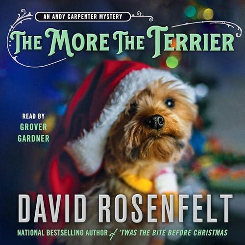 The More the Terrier (Andy Carpenter Mystery, Bk. 30)