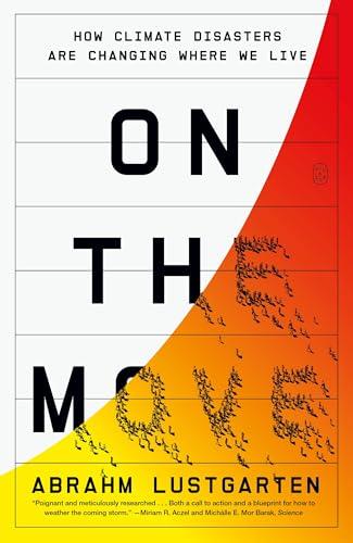 On the Move: How climate disasters Are Changing Where We Live