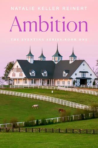 Ambition (The Eventing Series, Bk. 1)