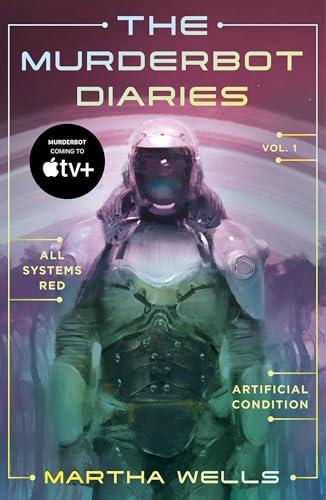 The Murderbot Diaries (Vol. 1: All Systems Red, Artificial Condition)